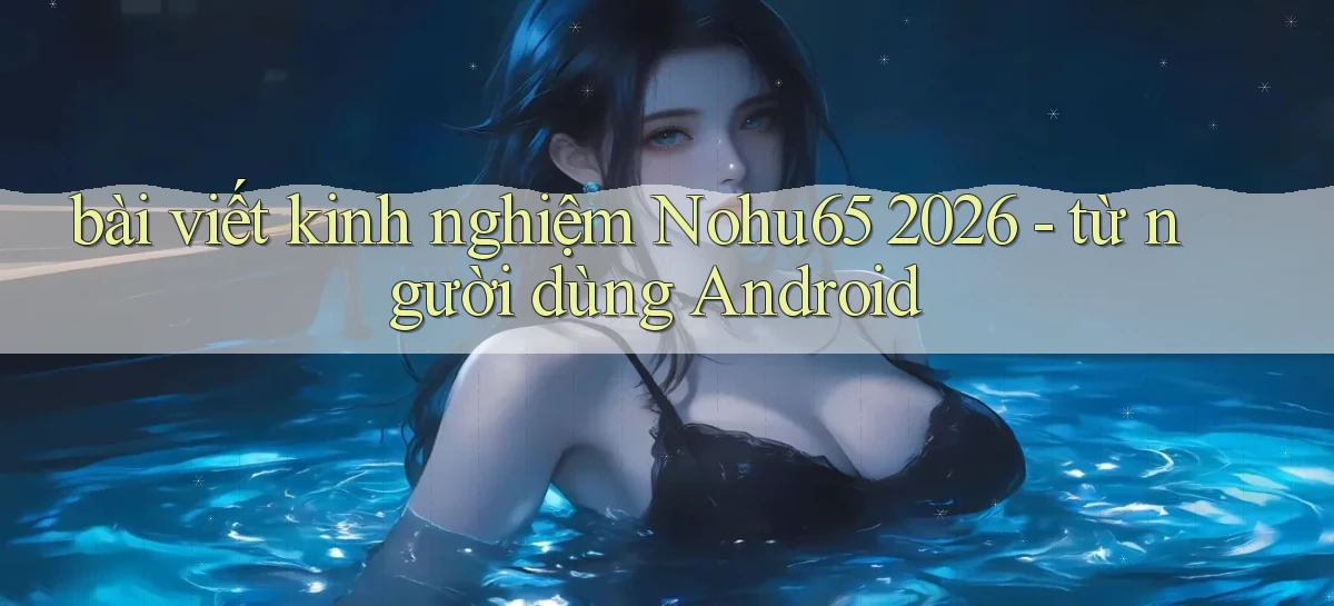 nohu65   Website Game   Đăng Nhập Mở 24 Giờ