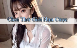 Chơi thử Giới hạn cược