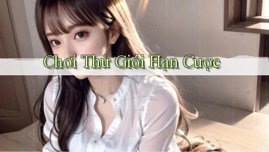 Chơi thử Giới hạn cược