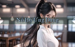 nổ hũ Ứng dụng