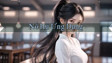 nổ hũ Ứng dụng