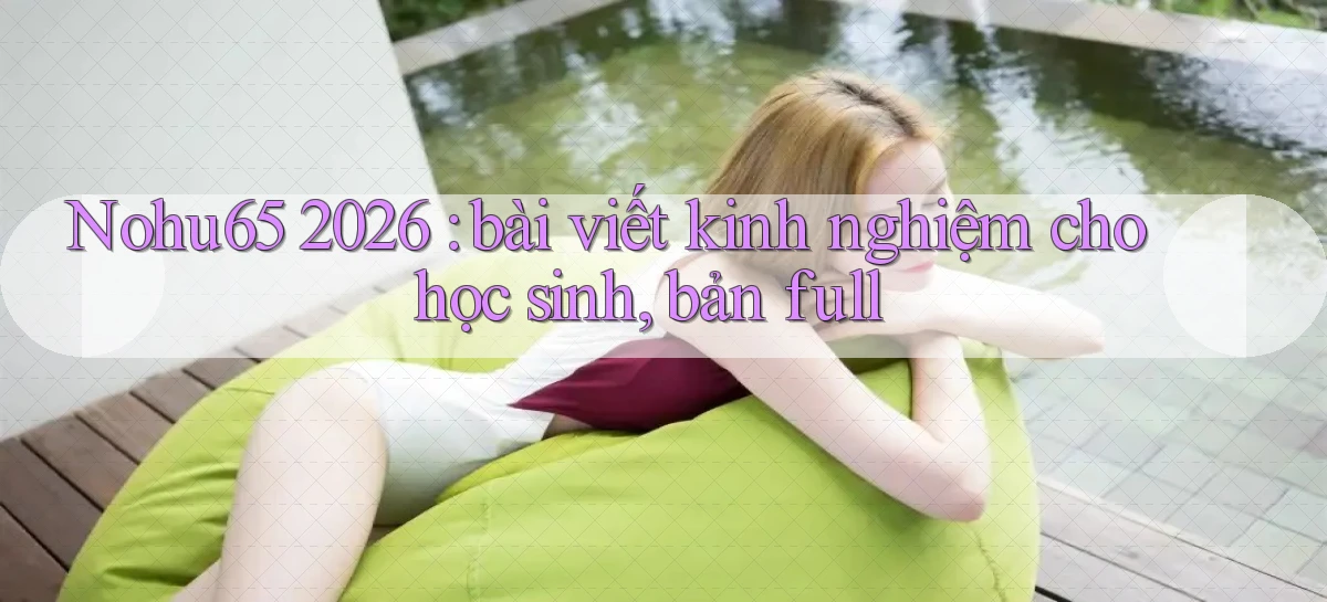 nohu65   Website Game   Đăng Nhập Mở 24 Giờ