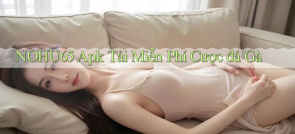 nohu65   Website Game   Đăng Nhập Mở 24 Giờ