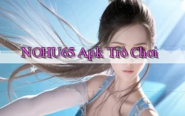 nohu65 apk trò chơi