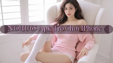 nohu65 apk trò chơi iPhone