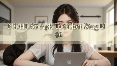 nohu65 apk trò chơi sòng bạc