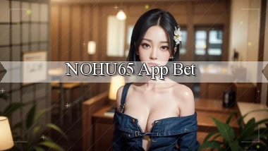 nohu65 app bet
