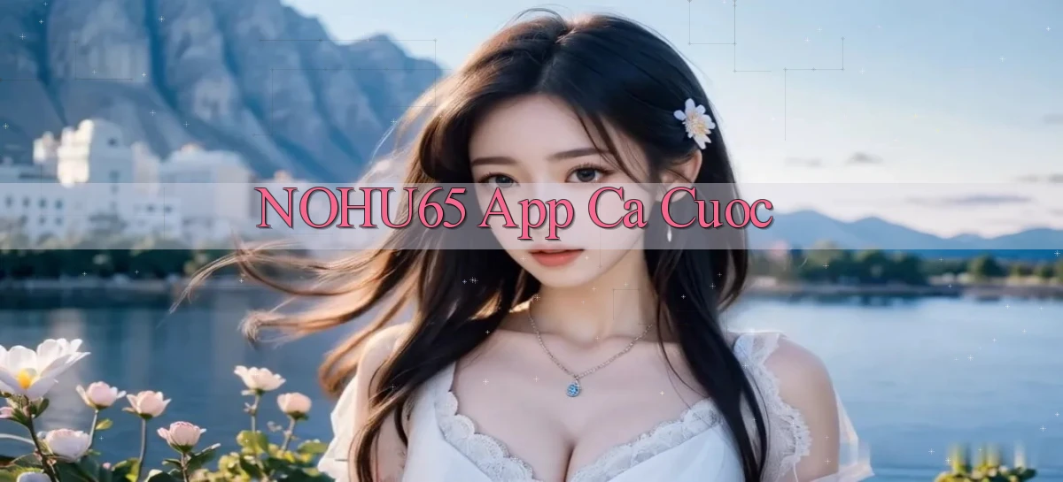 nohu65   Website Game   Đăng Nhập Mở 24 Giờ