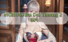 nohu65 bai doi thuong 2024