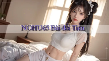 nohu65 bài đổi tiền