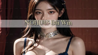 nohu65 bài win