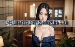 nohu65 bet keo nha cai