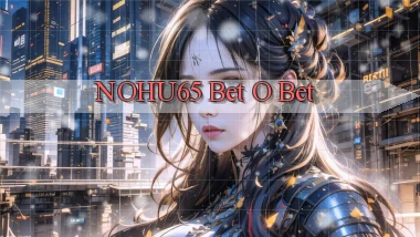 nohu65 bet o bet