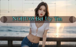 nohu65 bet uy tín