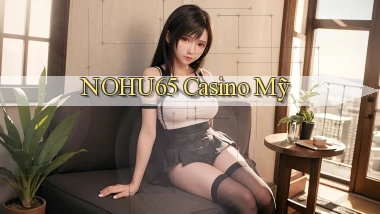 nohu65 casino mỹ