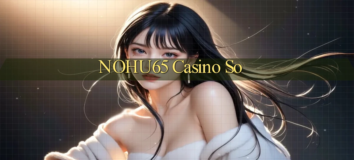 nohu65   Website Game   Đăng Nhập Mở 24 Giờ