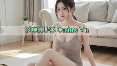 nohu65 casino vn