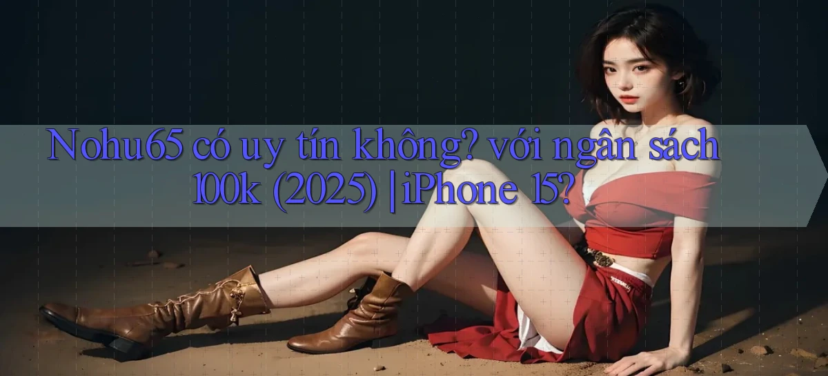 nohu65   Website Game   Đăng Nhập Mở 24 Giờ