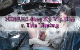 nohu65  đăng ký vip nhận tiền thưởng