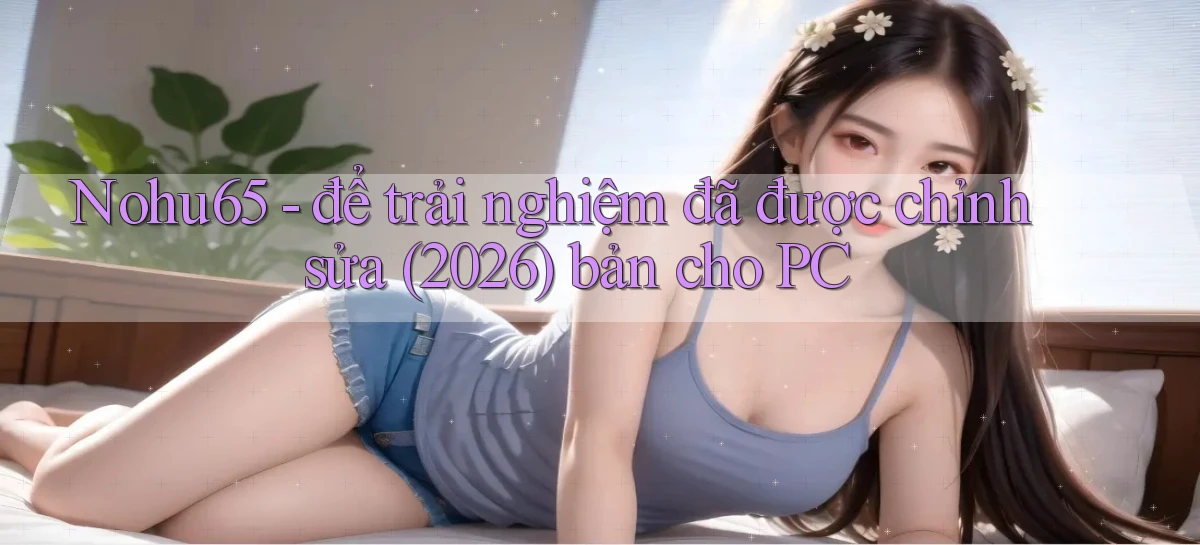 nohu65   Website Game   Đăng Nhập Mở 24 Giờ