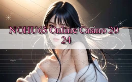 nohu65 Online Casino 2024