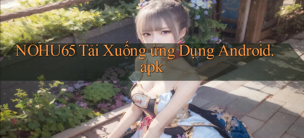 nohu65   Website Game   Đăng Nhập Mở 24 Giờ