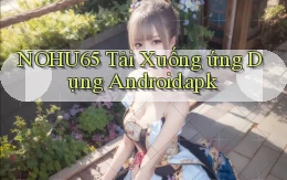 nohu65 Tải xuống ứng dụng Android.apk