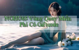 nohu65  vòng quay miễn phí có giftcode