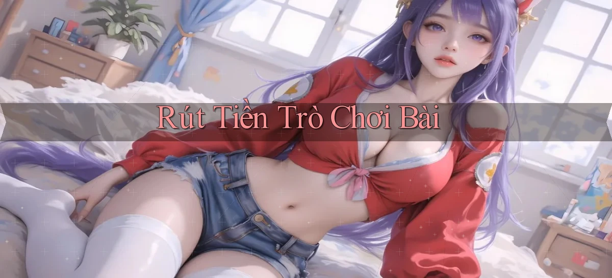 Rút tiền Trò chơi bài